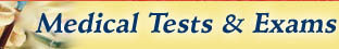 Medical Tests & Exams