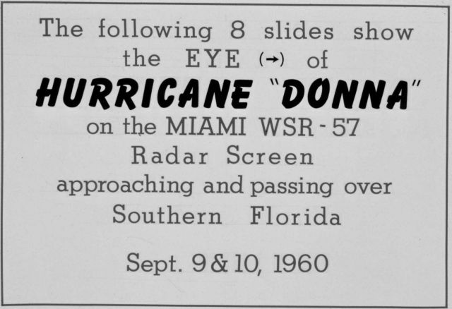 The track of Hurricane Donna as tracked by radar - Photo -2 of sequence Not the first hurricane seen on radar, this was the best tracked at time Picture